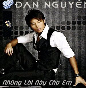 Album Đan Nguyên – Những Lời Này Cho Em Album Đan Nguyên – Những Lời Này Cho Em