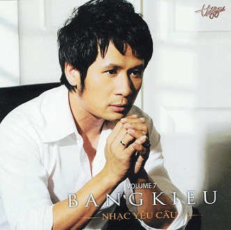 Album Bằng Kiều – Vol.7 – Nhạc Yêu Cầu Album Bằng Kiều – Vol.7 – Nhạc Yêu Cầu