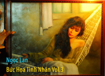 Album Bức Họa Tình Nhân Vol.3 – Ngọc Lan Album Bức Họa Tình Nhân Vol.3 – Ngọc Lan