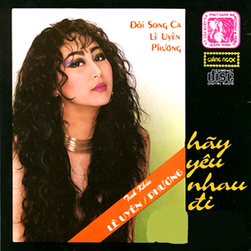 Album Hãy Yêu Nhau Đi – Lê Uyên Phương Album Hãy Yêu Nhau Đi – Lê Uyên Phương