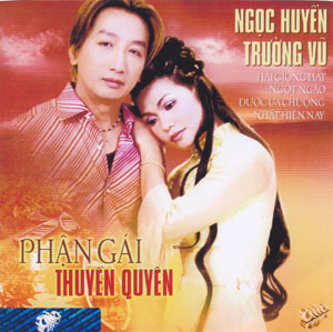 Album Phận Gái Thuyền Quyên – Trường Vũ & Ngọc Huyền Album Phận Gái Thuyền Quyên – Trường Vũ & Ngọc Huyền