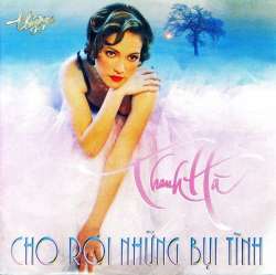 Album Cho Rơi Những Bụi Tình – Thanh Hà Album Cho Rơi Những Bụi Tình – Thanh Hà