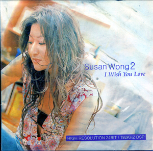Album Susan Wong – I Wish You Love Album Susan Wong – I Wish You Love