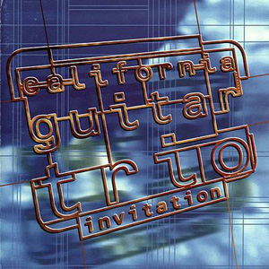Album California Guitar Trio – Invitation Album California Guitar Trio – Invitation