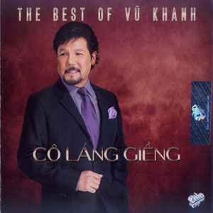 Album The best of Vũ Khanh – Cô láng giềng Album The best of Vũ Khanh – Cô láng giềng