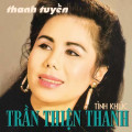 CD Tình Khúc Trần Thiện Thanh _ Thanh Tuyền