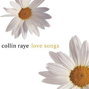 Album Love Song – Collin Raye Album Love Song – Collin Raye
