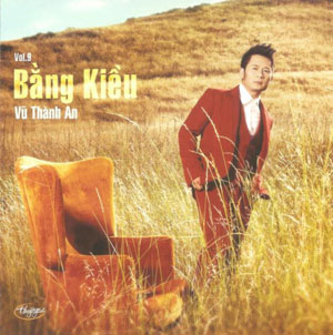 Album Tình Khúc Vũ Thành An – Bằng Kiều Album Tình Khúc Vũ Thành An – Bằng Kiều