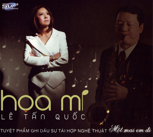 Album Một Mai Em Đi – Họa Mi & Lê Tấn Quốc Album Một Mai Em Đi – Họa Mi & Lê Tấn Quốc