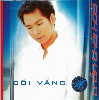 Album Cõi Vắng – Trần Thái Hòa Album Cõi Vắng – Trần Thái Hòa