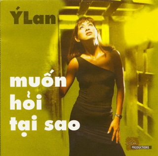 Album Muốn Hỏi tại Sao – Ý Lan Album Muốn Hỏi tại Sao – Ý Lan