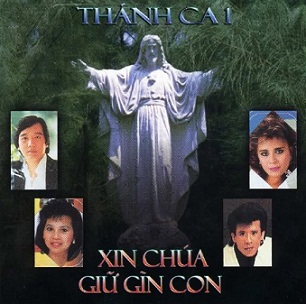 Album Thánh ca – Xin Chúa giữ gìn con Album Thánh ca – Xin Chúa giữ gìn con