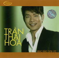 Album Nhạc Vàng Chọn Lọc – Trần Thái Hòa Album Nhạc Vàng Chọn Lọc – Trần Thái Hòa