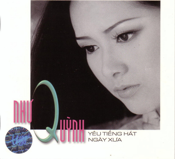 Album Yêu Tiếng Hát Ngày Xưa – Như Quỳnh Album Yêu Tiếng Hát Ngày Xưa – Như Quỳnh
