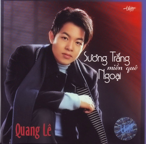 Album Sương Trắng Miền Quê Ngoại – Quang Lê Album Sương Trắng Miền Quê Ngoại – Quang Lê
