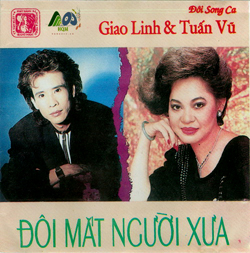 Album Đôi Mắt Người Xưa (1989) – Giao Linh & Tuấn Vũ Album Đôi Mắt Người Xưa (1989) – Giao Linh & Tuấn Vũ