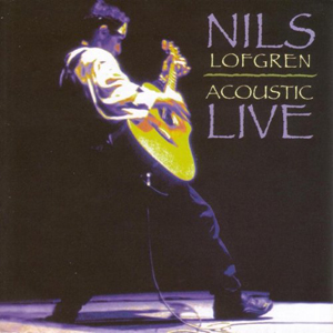 Album Acoustic Live – Nils Lofgren Album Acoustic Live – Nils Lofgren