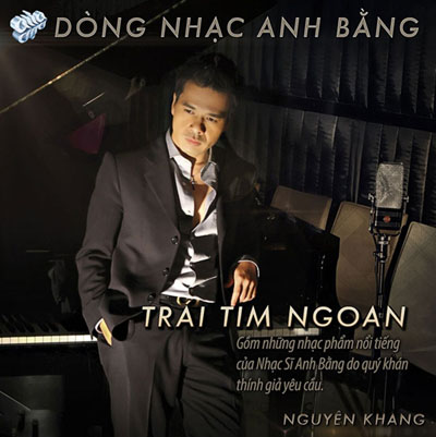 Album Trái Tim Ngoan – Nguyên Khang Album Trái Tim Ngoan – Nguyên Khang