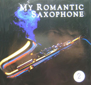 Album My Romantic Saxophone Vol 2 Album My Romantic Saxophone Vol 2