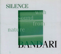 Album Silence with Sound from Nature – Bandari Album Silence with Sound from Nature – Bandari