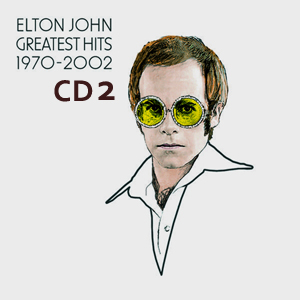 Album Elton John – Greatest Hits 1970-2002 (Disc 2) Album Elton John – Greatest Hits 1970-2002 (Disc 2)