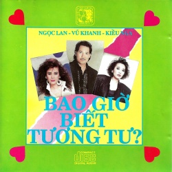 Album Bao Giờ Biết Tương Tư – GNCD Album Bao Giờ Biết Tương Tư – GNCD