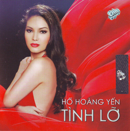 Album Tình Lỡ – Hồ Hoàng Yến Album Tình Lỡ – Hồ Hoàng Yến
