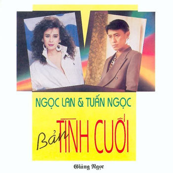 Album Bản Tình Cuối – Ngọc Lan & Tuấn Ngọc Album Bản Tình Cuối – Ngọc Lan & Tuấn Ngọc
