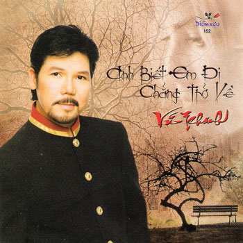 Album Anh Biết Em Đi Chẳng Trở Về – Vũ Khanh Album Anh Biết Em Đi Chẳng Trở Về – Vũ Khanh