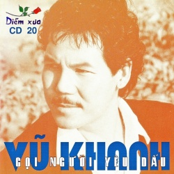Album Gọi Người Yêu Dấu – Vũ Khanh Album Gọi Người Yêu Dấu – Vũ Khanh
