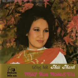 Album Ngày Xưa Hoàng Thị – Thái Thanh Album Ngày Xưa Hoàng Thị – Thái Thanh