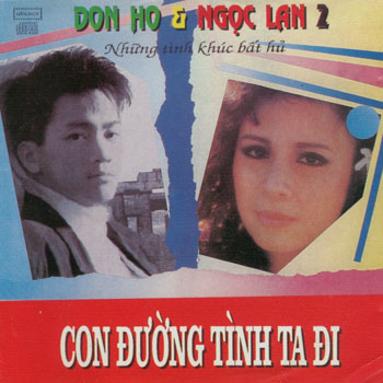 Album Con Đường Tình Ta Đi – Những Tình Khúc Bất Hủ 2 – Đon Ho & Ngọc Lan Album Con Đường Tình Ta Đi – Những Tình Khúc Bất Hủ 2 – Đon Ho & Ngọc Lan
