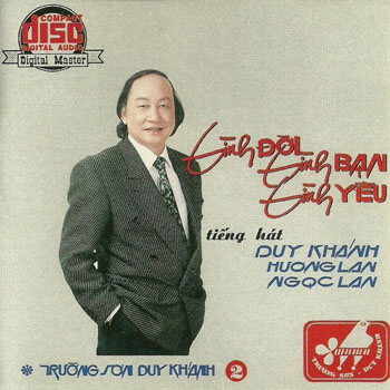 Album Tình Đời, Tình Bạn, Tình Yêu – Duy Khánh Album Tình Đời, Tình Bạn, Tình Yêu – Duy Khánh