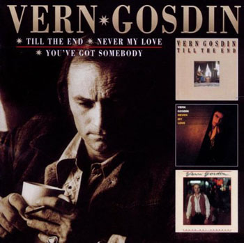 Album Till The End, Never My Love, You’ve Got Somebody (2012) CD2 – Vern Gosdin Album Till The End, Never My Love, You’ve Got Somebody (2012) CD2 – Vern Gosdin