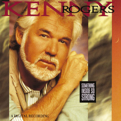 Album Kenny Rogers – Something Inside So Strong Album Kenny Rogers – Something Inside So Strong