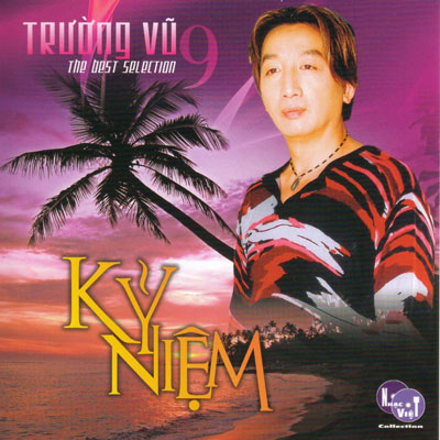 Album Kỷ Niệm – Trường Vũ Album Kỷ Niệm – Trường Vũ