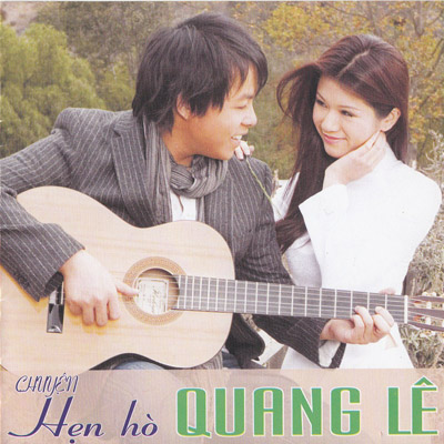 Album Chuyện Hẹn Hò – Quang Lê Album Chuyện Hẹn Hò – Quang Lê