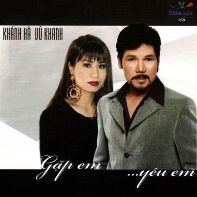 Album Gặp Em … Yêu Em – Vũ Khanh & Khánh Hà Album Gặp Em … Yêu Em – Vũ Khanh & Khánh Hà