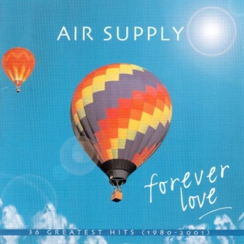 Album Forever Love, 36 Greatest Hits 1980-2001 (2003) – Air Supply Album Forever Love, 36 Greatest Hits 1980-2001 (2003) – Air Supply