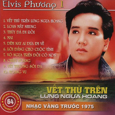 Album Vết Thù Trên Lưng Ngựa Hoang (Pre 1975) – Elvis Phương