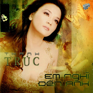 Album Em Nghĩ Đến Anh – Thanh Trúc Album Em Nghĩ Đến Anh – Thanh Trúc