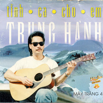 Album Tình Ca Cho Em 01 – Trung Hành Album Tình Ca Cho Em 01 – Trung Hành