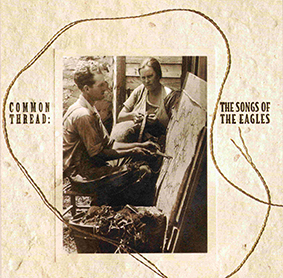 Album Common Thread – The Songs Of The Eagles (1993) Album Common Thread – The Songs Of The Eagles (1993)