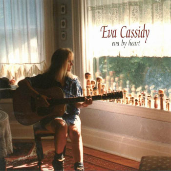 Album Eva Cassidy – Eva By Heart (1998) Album Eva Cassidy – Eva By Heart (1998)