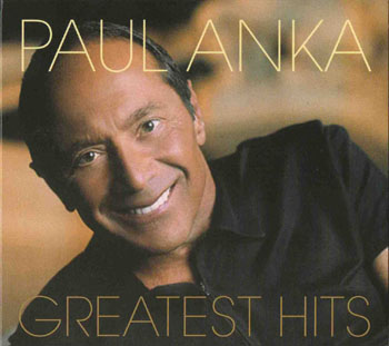 Album Paul Anka – Greatest Hits CD1 Album Paul Anka – Greatest Hits CD1