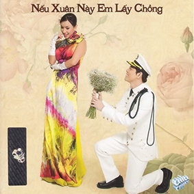 Album Nếu Xuân Này Em Lấy Chồng Album Nếu Xuân Này Em Lấy Chồng