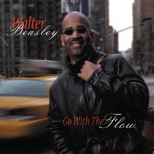 Album Go With The Flow – Walter Beasley Album Go With The Flow – Walter Beasley