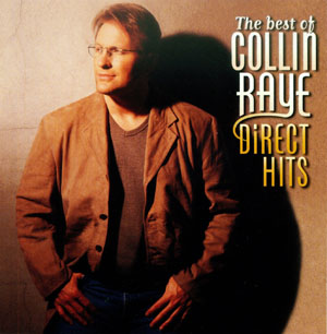 Album The Best Of Collin Raye – Direct Hits Album The Best Of Collin Raye – Direct Hits
