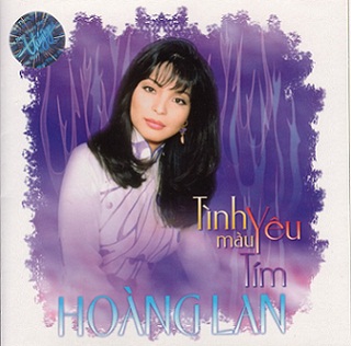 Album Tình Yêu Màu Tím – Hoàng Lan Album Tình Yêu Màu Tím – Hoàng Lan