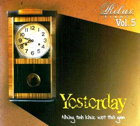 Album Yesterday, Relax Piano Vol.5 (2005) Album Yesterday, Relax Piano Vol.5 (2005)